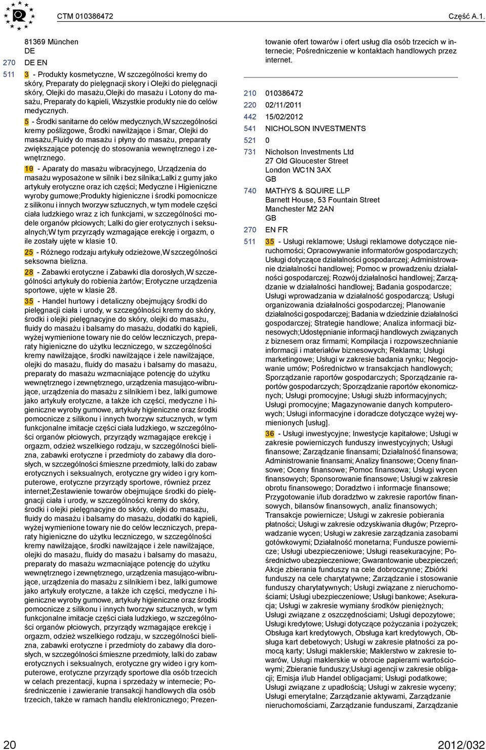 27 81369 München EN 27 3 - Produkty kosmetyczne, W szczególności kremy do skóry, Preparaty do pielęgnacji skory i Olejki do pielęgnacji skóry, Olejki do masażu,olejki do masażu i Lotony do masażu,