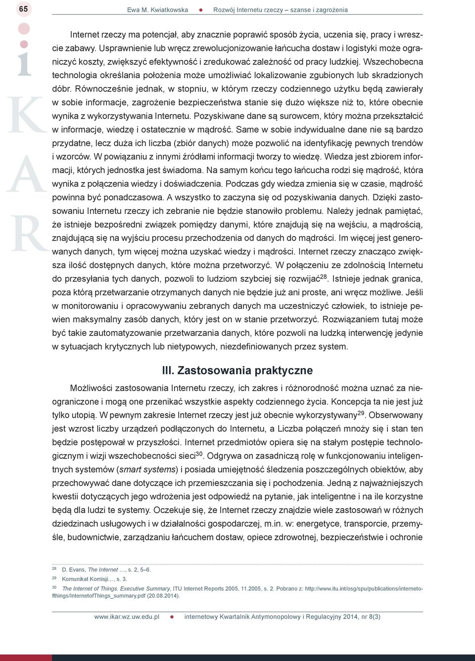 Wszechobecna technologia określania położenia może umożliwiać lokalizowanie zgubionych lub skradzionych dóbr.