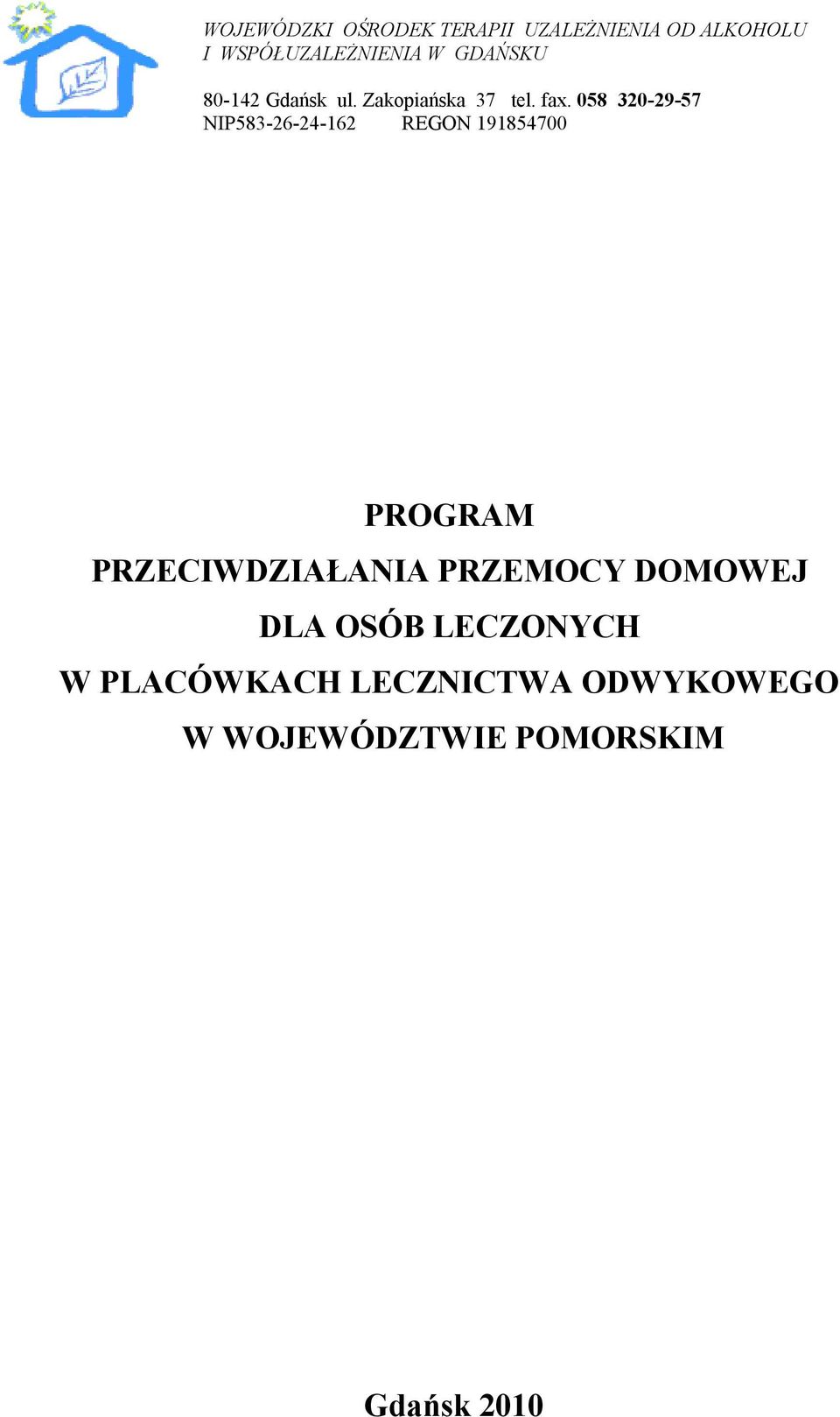 058 320-29-57 NIP583-26-24-162 REGON 191854700 PROGRAM PRZECIWDZIAŁANIA