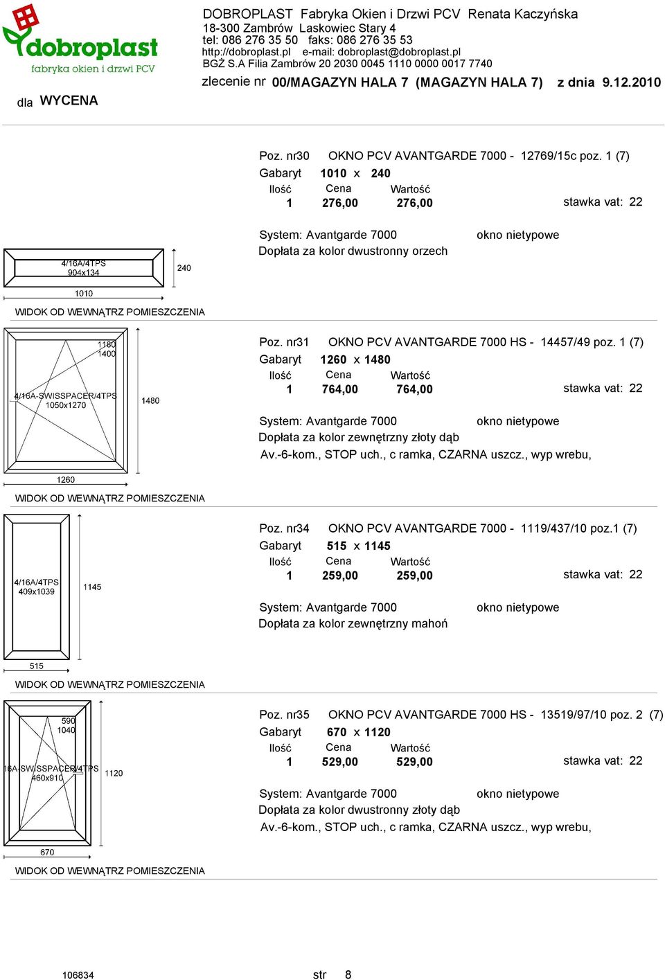 , wyp wrebu, Poz. nr34 OKNO PCV AVANTGARDE 7000-1119/437/10 poz.