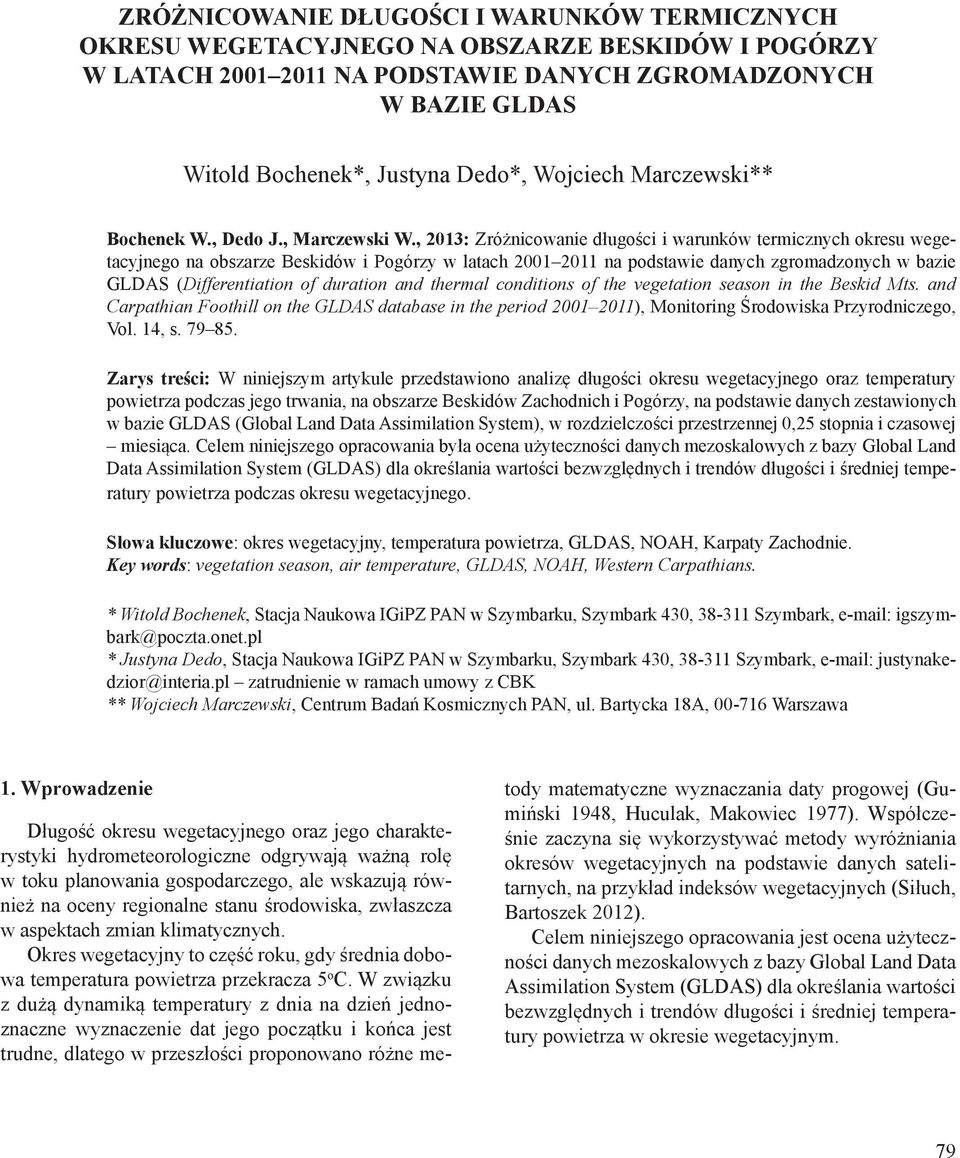 , 2013: Zróżnicowanie długości i warunków termicznych okresu wegetacyjnego na obszarze Beskidów i Pogórzy w latach 2001 2011 na podstawie danych zgromadzonych w bazie GLDAS (Differentiation of