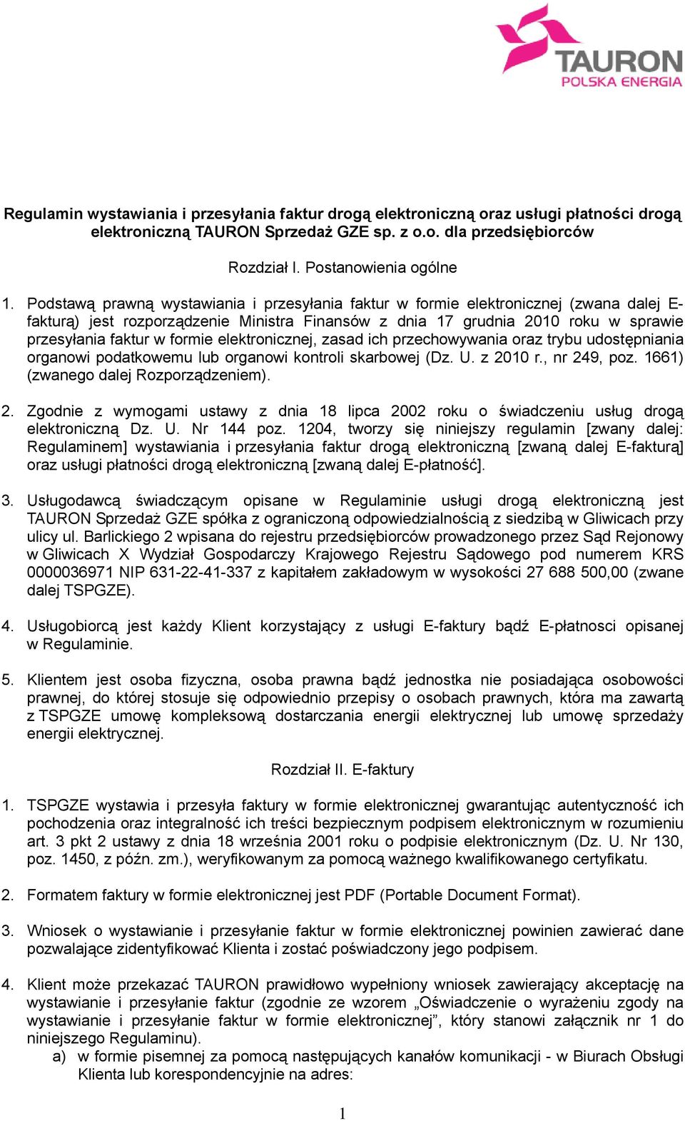 formie elektronicznej, zasad ich przechowywania oraz trybu udostępniania organowi podatkowemu lub organowi kontroli skarbowej (Dz. U. z 20