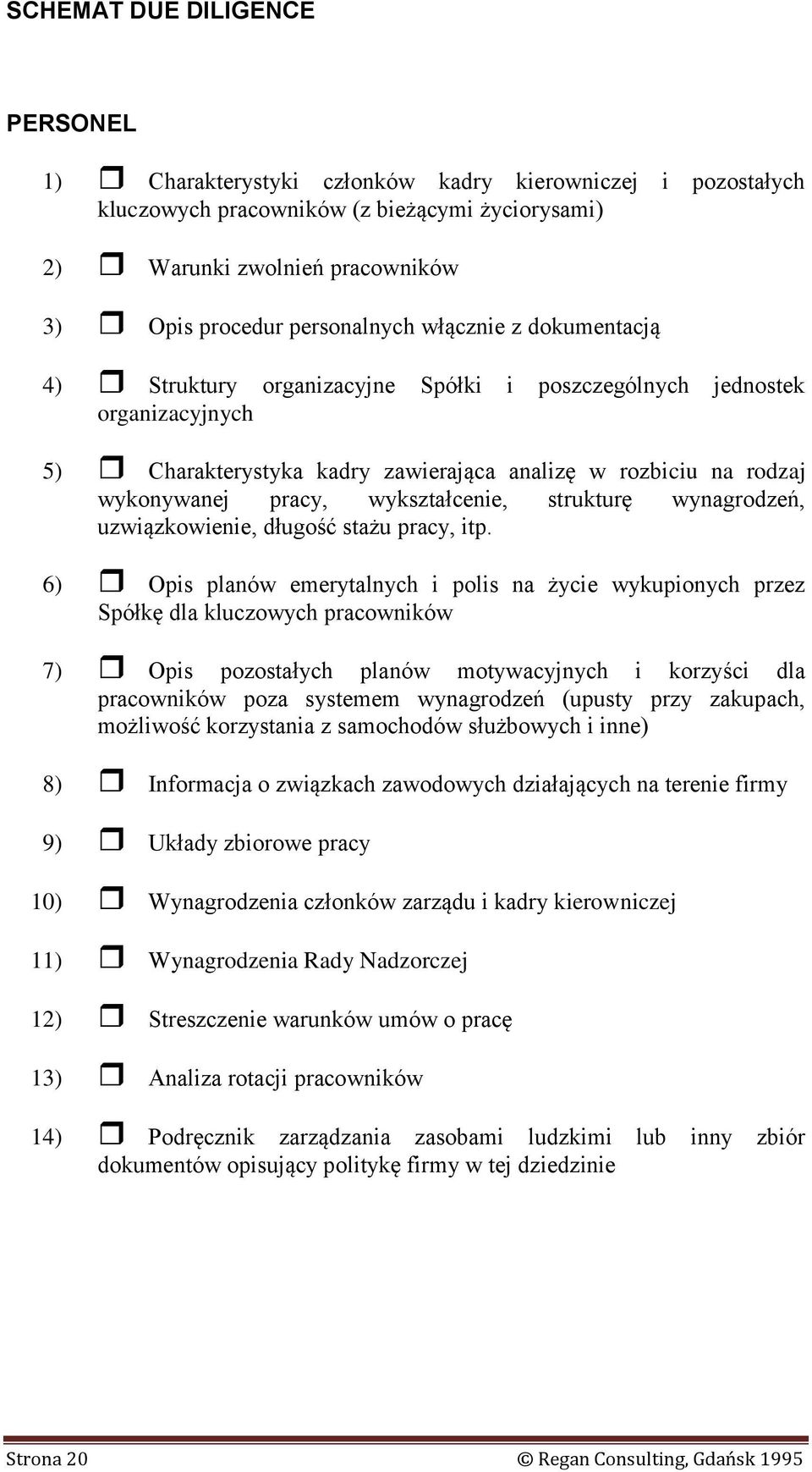 wynagrodzeń, uzwiązkowienie, długość stażu pracy, itp.