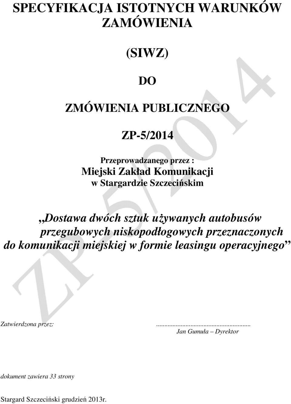 przegubowych niskopodłogowych przeznaczonych do komunikacji miejskiej w formie leasingu operacyjnego