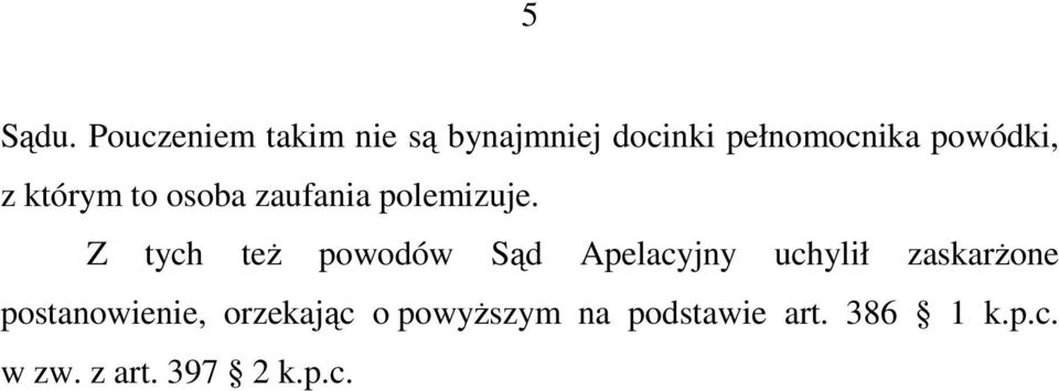 z którym to osoba zaufania polemizuje.