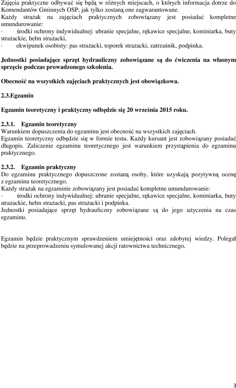 strażacki, ekwipunek osobisty: pas strażacki, toporek strażacki, zatrzaśnik, podpinka.