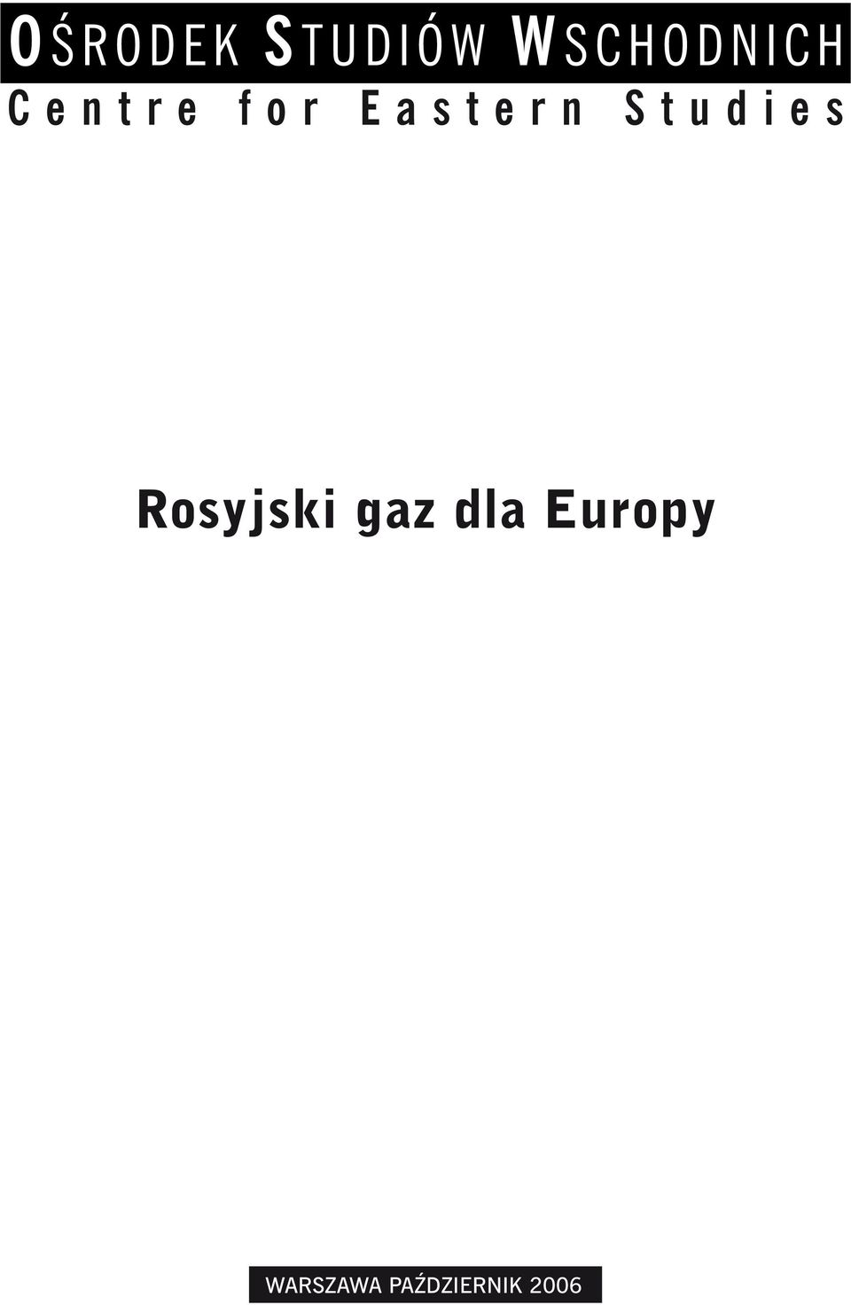 t e r n S t u d i e s Rosyjski gaz