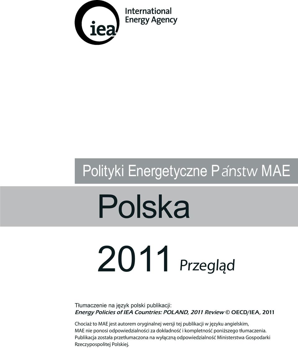 publikacji w języku angielskim, MAE nie ponosi odpowiedzialności za dokładność i kompletność poniższego