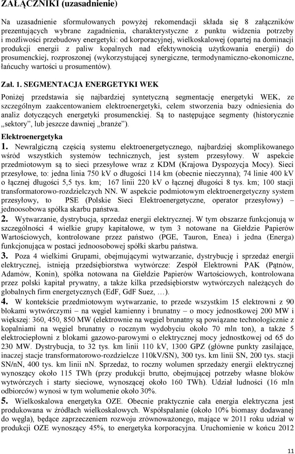 (wykorzystującej synergiczne, termodynamiczno-ekonomiczne, łańcuchy warto ci u prosumentów). Zał. ń.