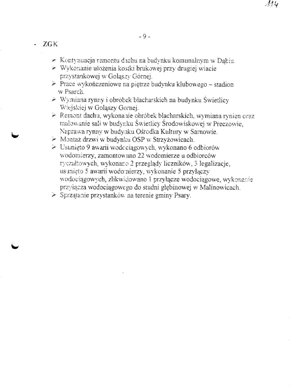 iie obrobek biacharskich, wymiaria r\rnien craz malov.anie salt w bud>i:ku Swietlicy Srodowiskowej w Preczowie,, Xaprawa r>rnny w budy-iku Osrodka Kultuiy- w Samowie.