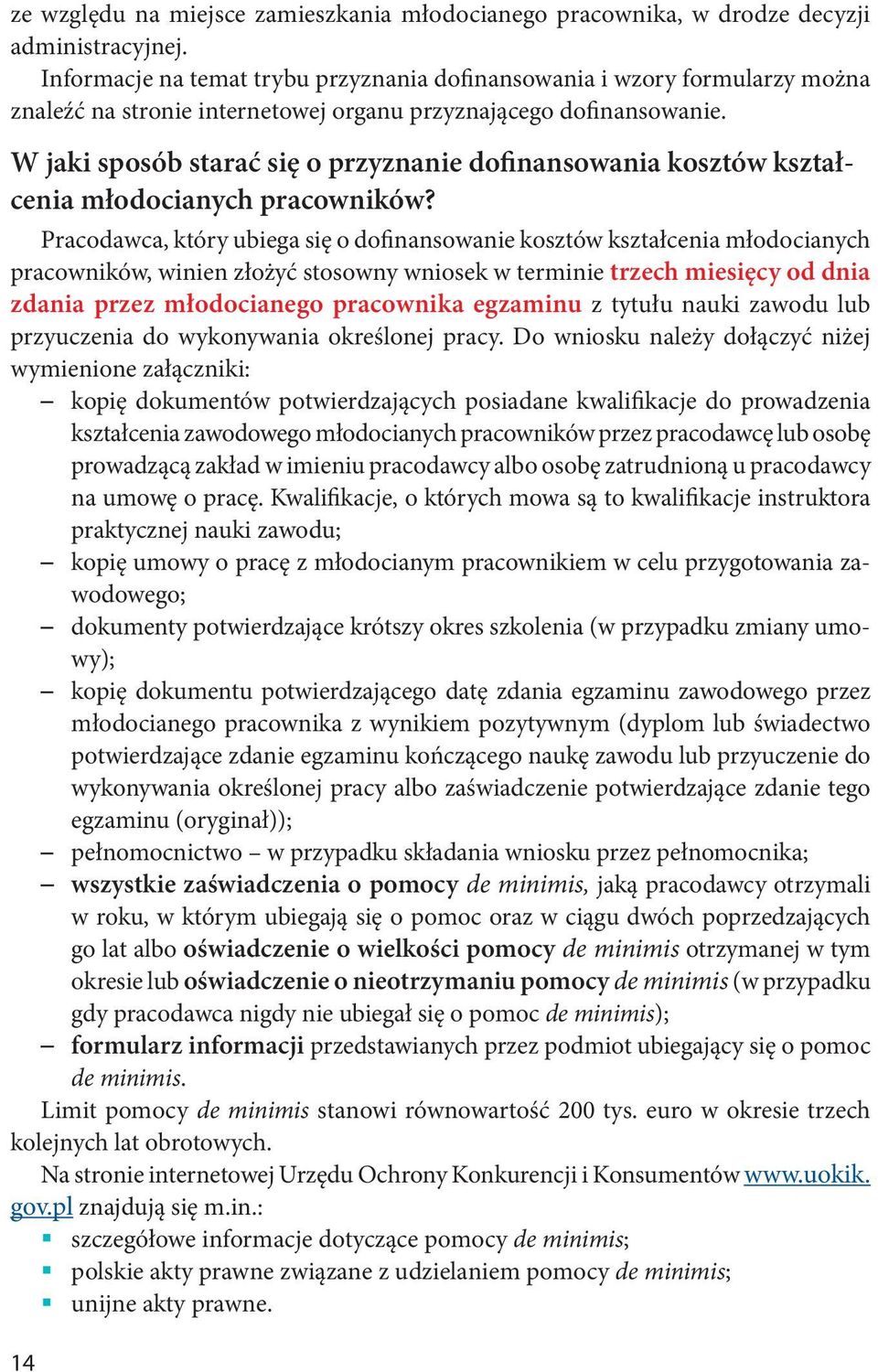 W jaki sposób starać się o przyznanie dofinansowania kosztów kształcenia młodocianych pracowników?