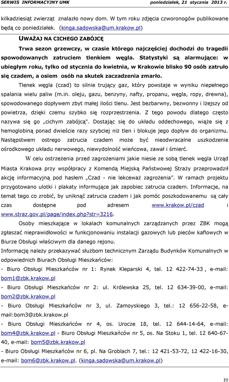 Statystyki są alarmujące: w ubiegłym roku, tylko od stycznia do kwietnia, w Krakowie blisko 90 osób zatruło się czadem, a osiem osób na skutek zaczadzenia zmarło.