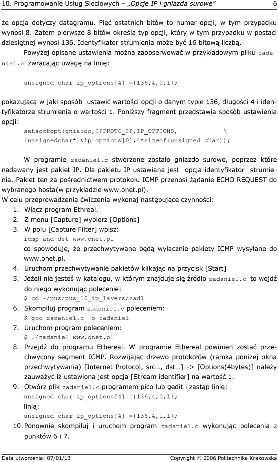 Powyżej opisane ustawienia można zaobserwować w przykładowym pliku zadanie1.