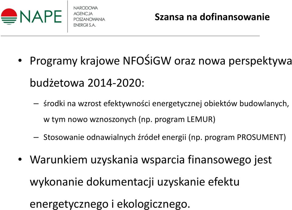 (np. program LEMUR) Stosowanie odnawialnych źródeł energii (np.