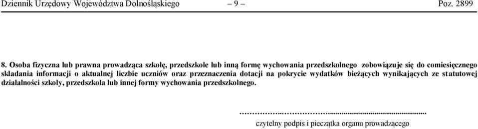 do comiesięcznego składania informacji o aktualnej liczbie uczniów oraz przeznaczenia dotacji na pokrycie