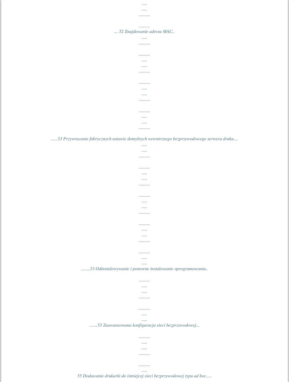 serwera druku......53 Odinstalowywanie i ponowne instalowanie oprogramowania.