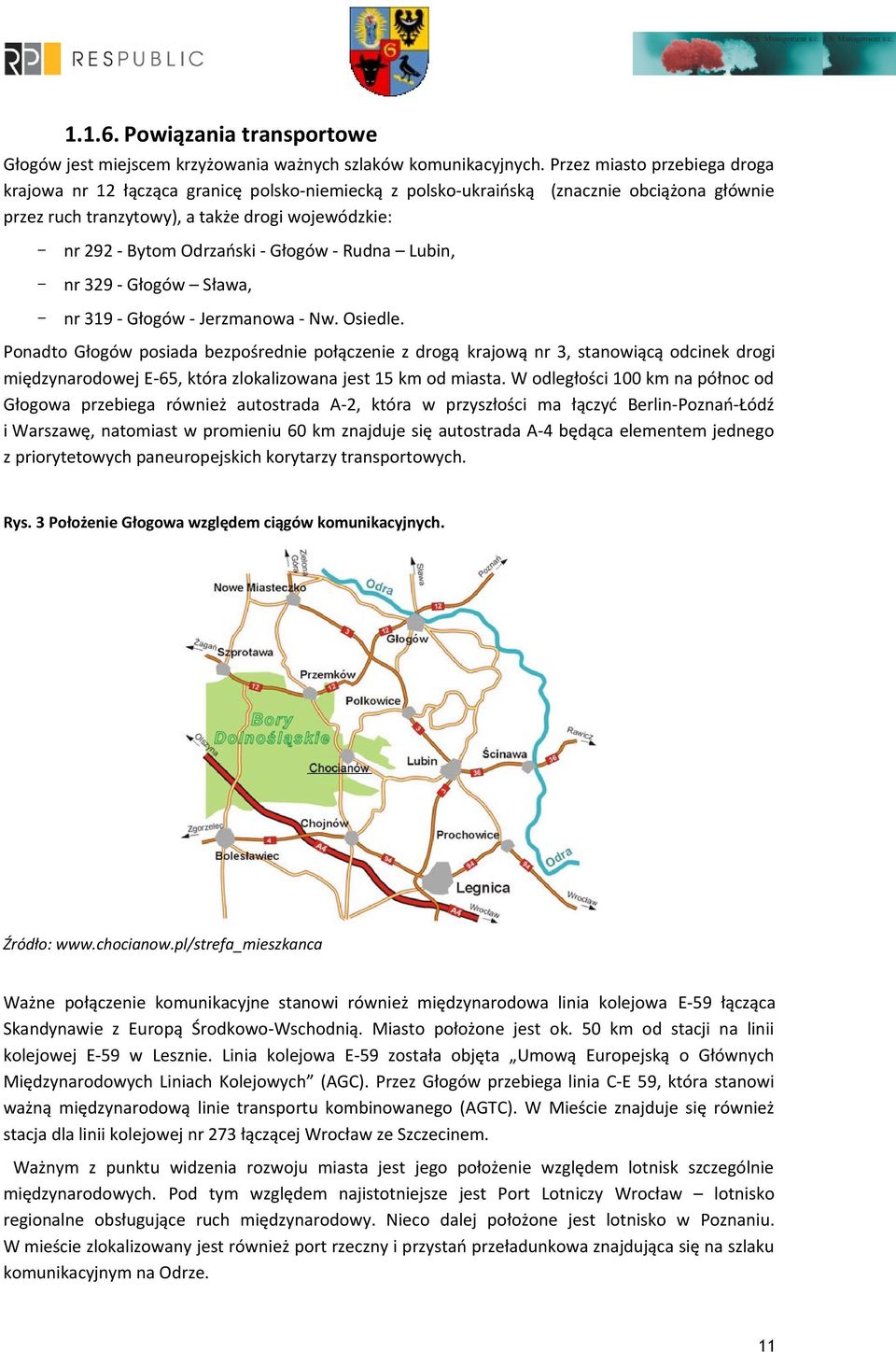 Odrzański - Głogów - Rudna Lubin, - nr 329 - Głogów Sława, - nr 319 - Głogów - Jerzmanowa - Nw. Osiedle.