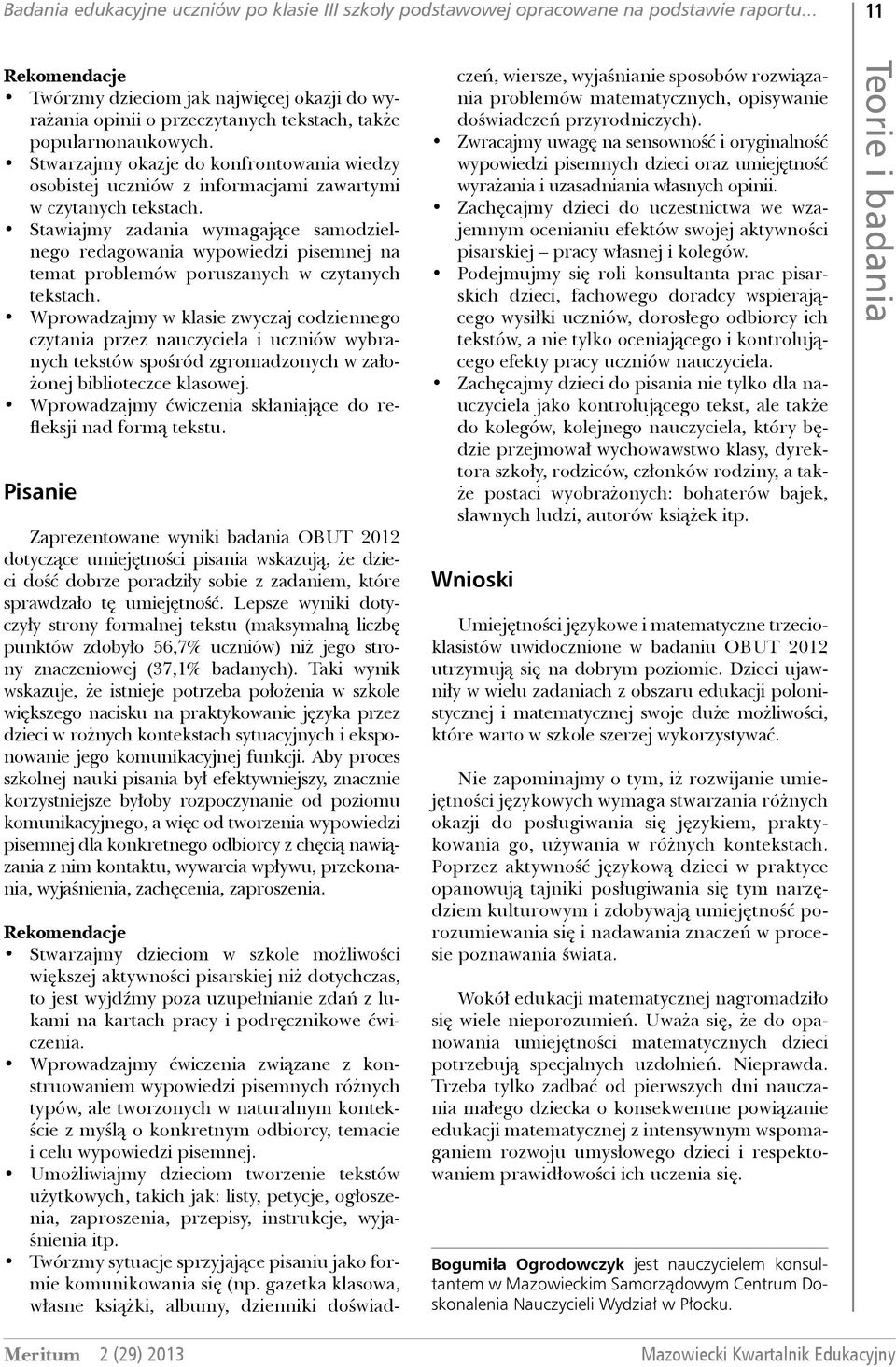 Stwarzajmy okazje do konfrontowania wiedzy osobistej uczniów z informacjami zawartymi w czytanych tekstach.