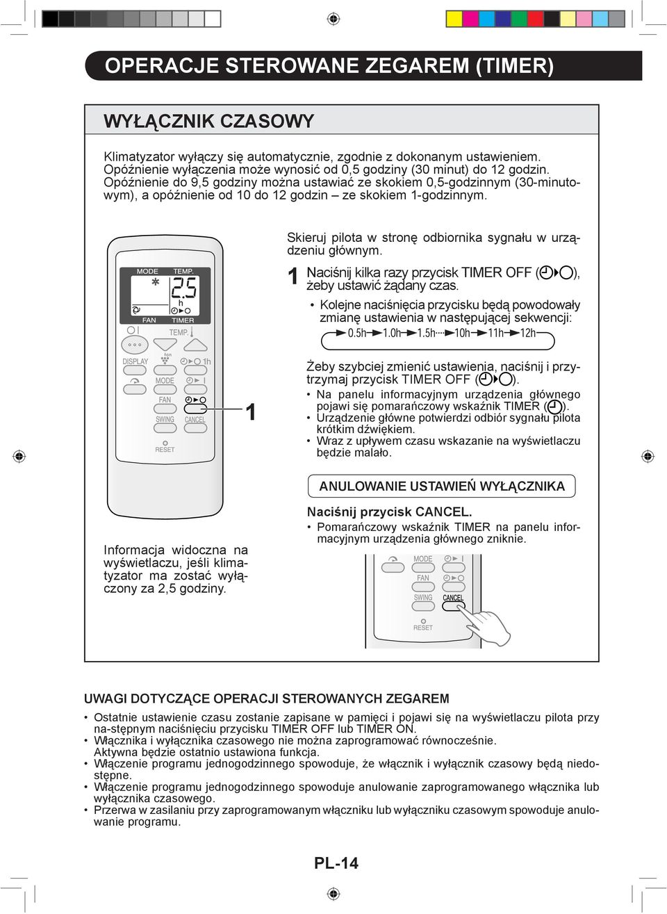 Naciśnij kilka razy przycisk TIMER OFF ( ), żeby ustawić żądany czas.