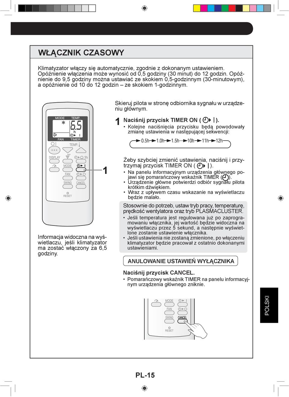 Naciśnij przycisk TIMER ON ( ).