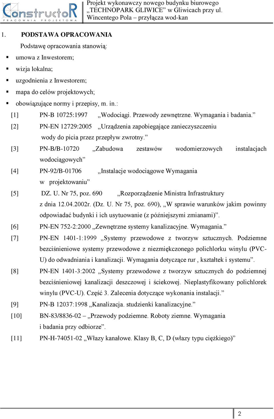 [2] PN-EN 12729:2005 Urządzenia zapobiegające zanieczyszczeniu wody do picia przez przepływ zwrotny.