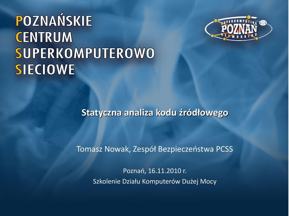Bezpieczeństwa PCSS Poznań, 16.11.