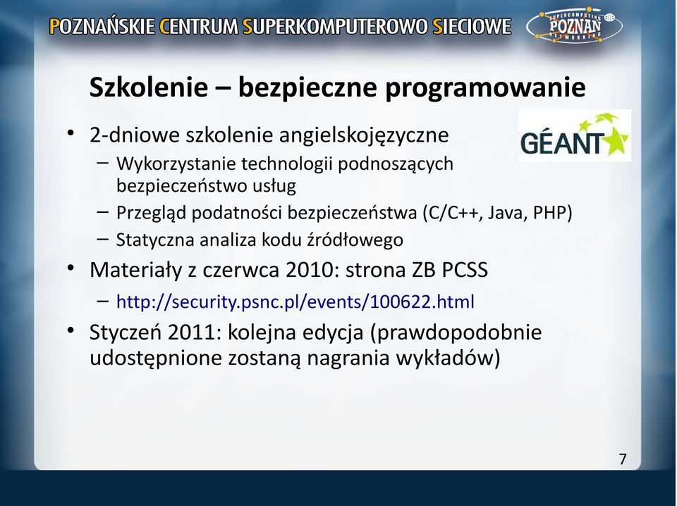 analiza kodu źródłowego Materiały z czerwca 2010: strona ZB PCSS http://security.psnc.