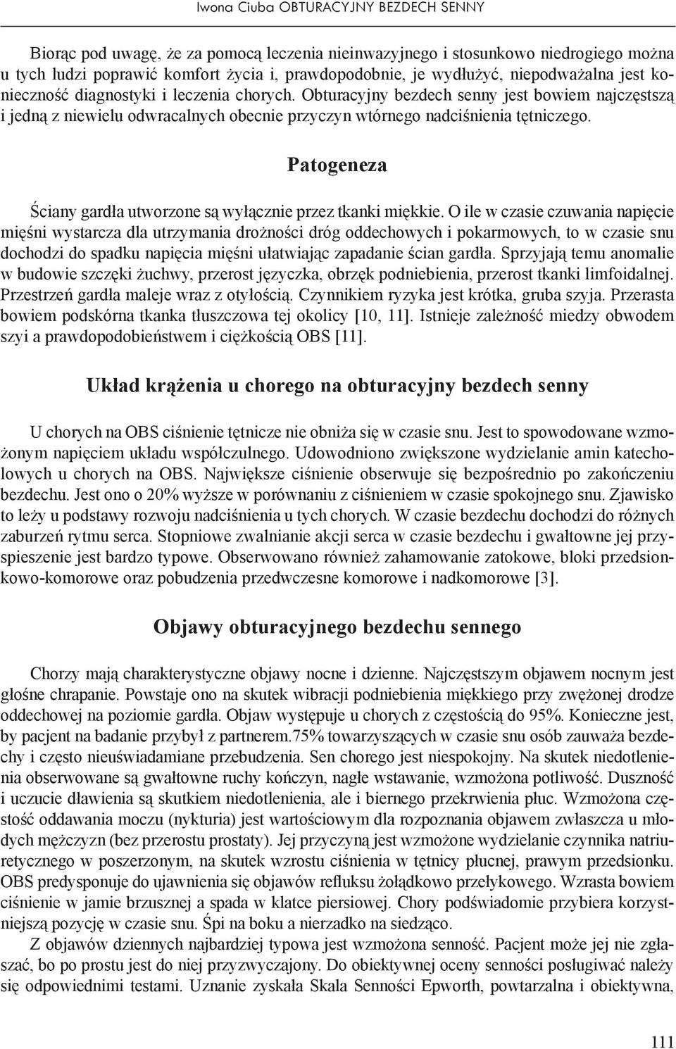 Patogeneza Ściany gardła utworzone są wyłącznie przez tkanki miękkie.