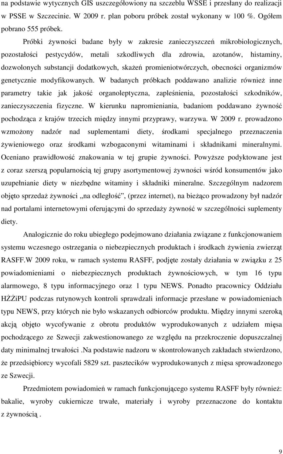 promieniotwórczych, obecności organizmów genetycznie modyfikowanych.