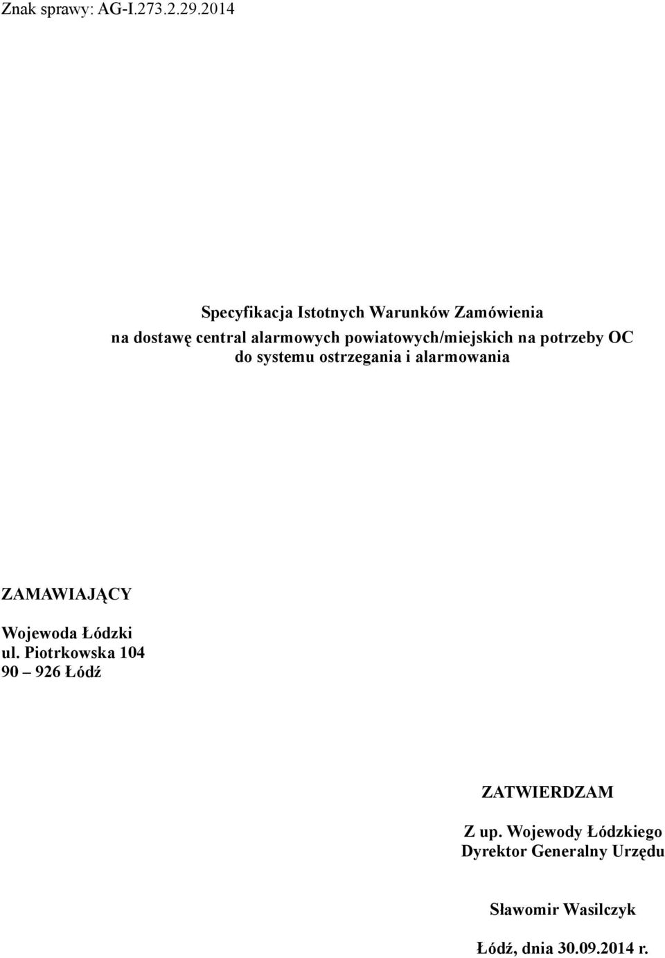 powiatowych/miejskich na potrzeby OC do systemu ostrzegania i alarmowania ZAMAWIAJĄCY