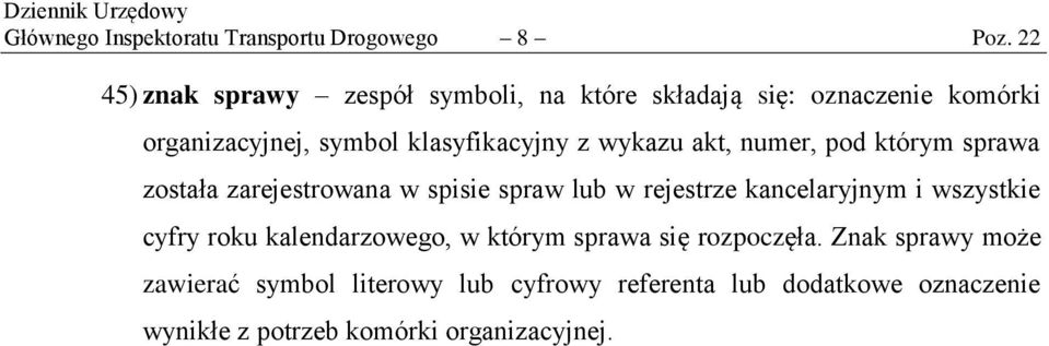 wykazu akt, numer, pod którym sprawa została zarejestrowana w spisie spraw lub w rejestrze kancelaryjnym i wszystkie