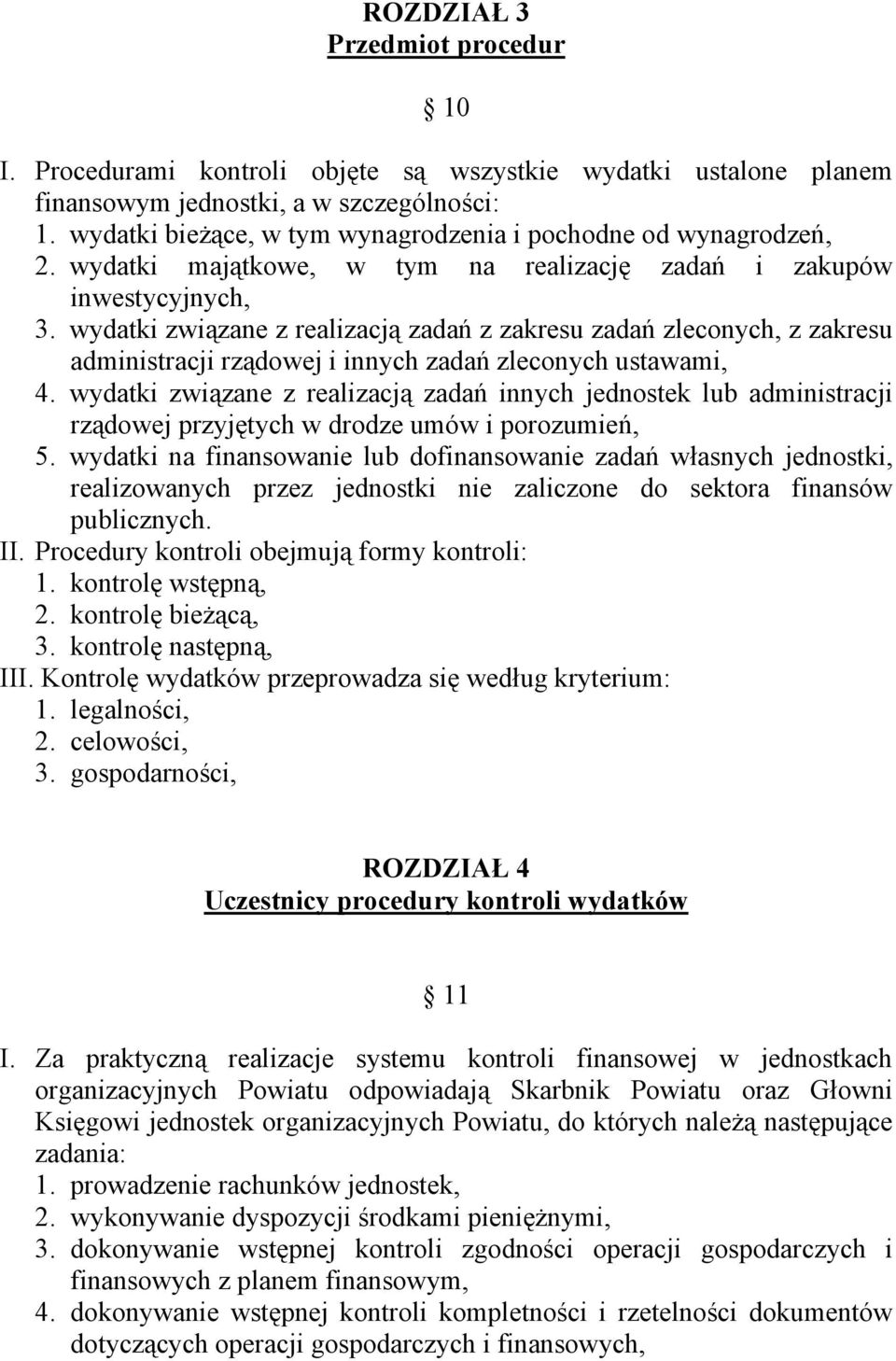 wydatki związane z realizacją zadań z zakresu zadań zleconych, z zakresu administracji rządowej i innych zadań zleconych ustawami, 4.