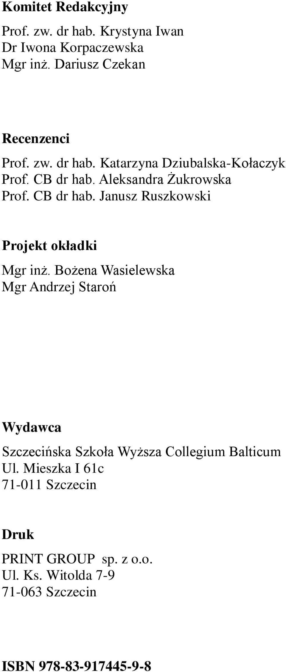 Bożena Wasielewska Mgr Andrzej Staroń Wydawca Szczecińska Szkoła Wyższa Collegium Balticum Ul.