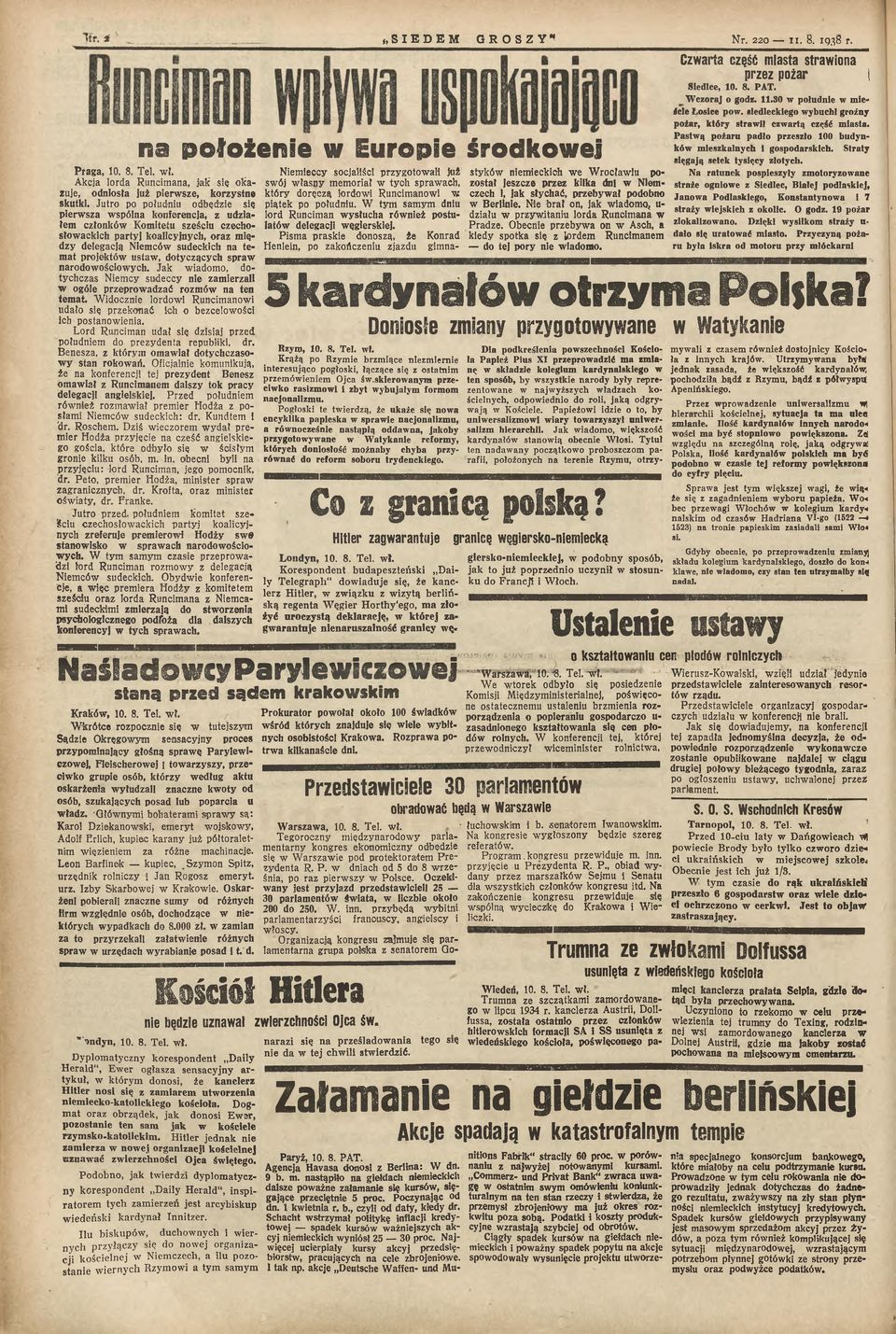 ustaw, dotyczących spraw narodowościowych. Jak wiadomo, dotychczas Niemcy sudeccy nie zamierzali w ogóle przeprowadzać rozmów na ten temat.