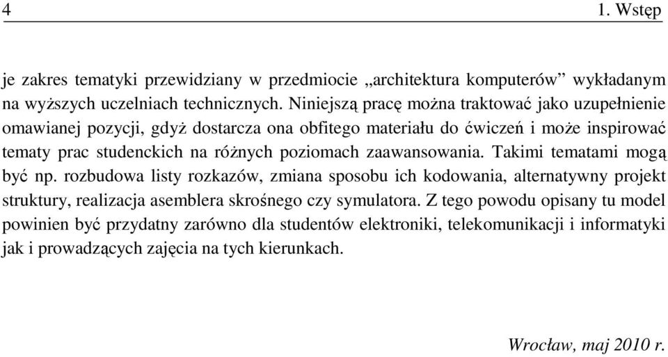 róŝnych poziomach zaawansowania. Takimi tematami mogą być np.