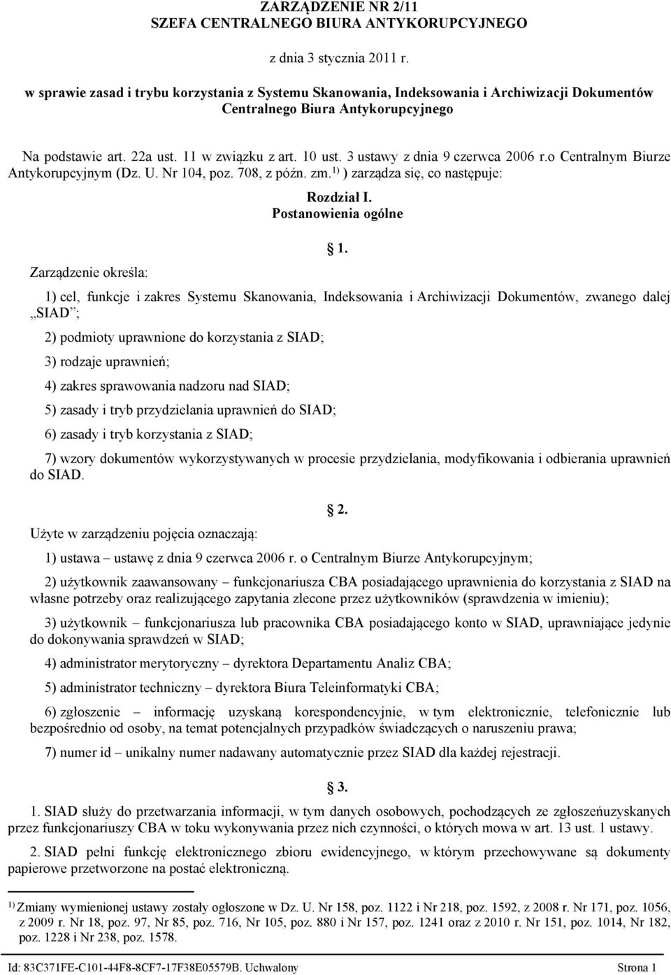 1) ) zarządza się, co następuje: Zarządzenie określa: Rozdział I. Postanowienia ogólne 1.