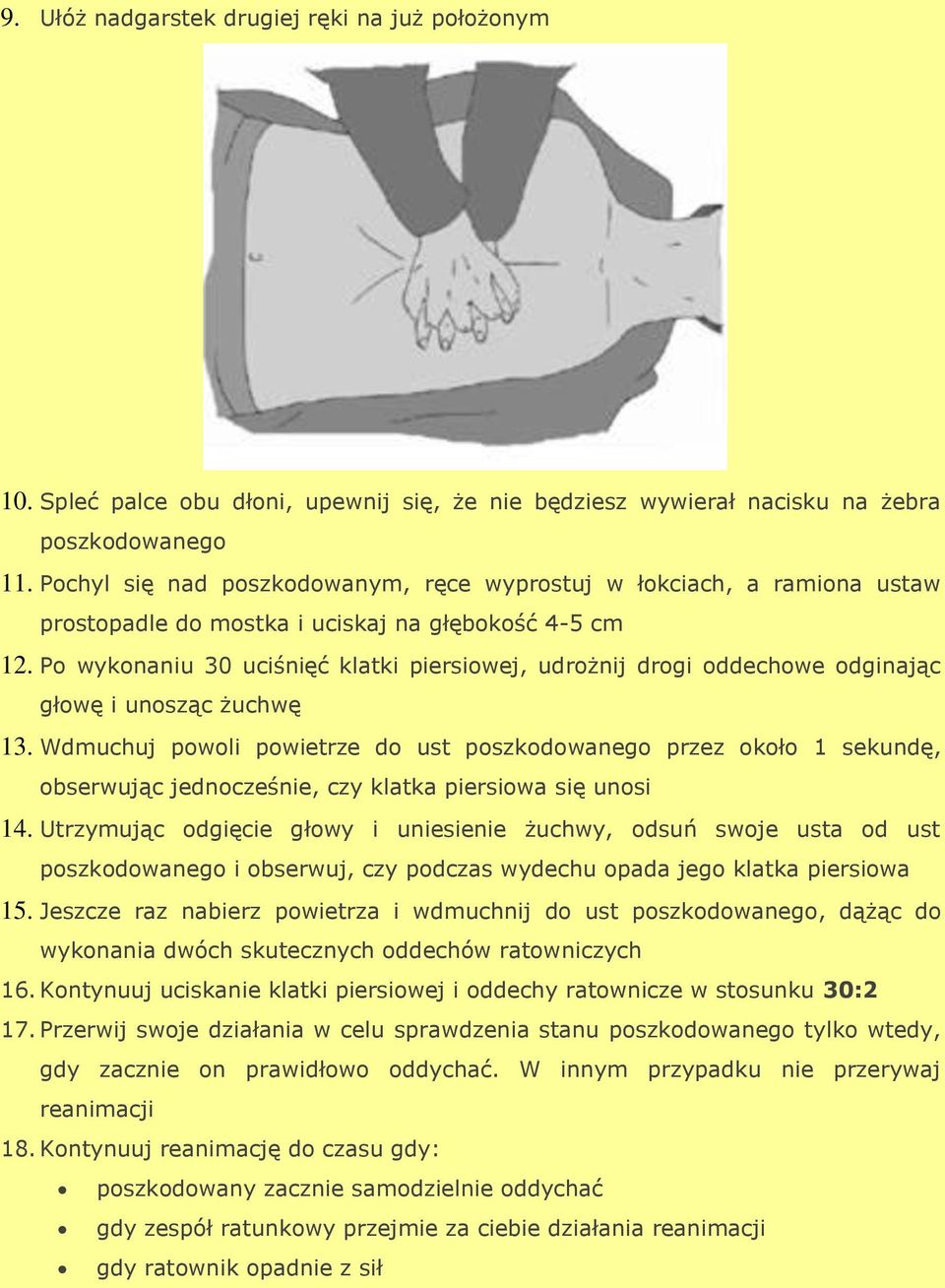 Po wykonaniu 30 uciśnięć klatki piersiowej, udrożnij drogi oddechowe odginając głowę i unosząc żuchwę 13.