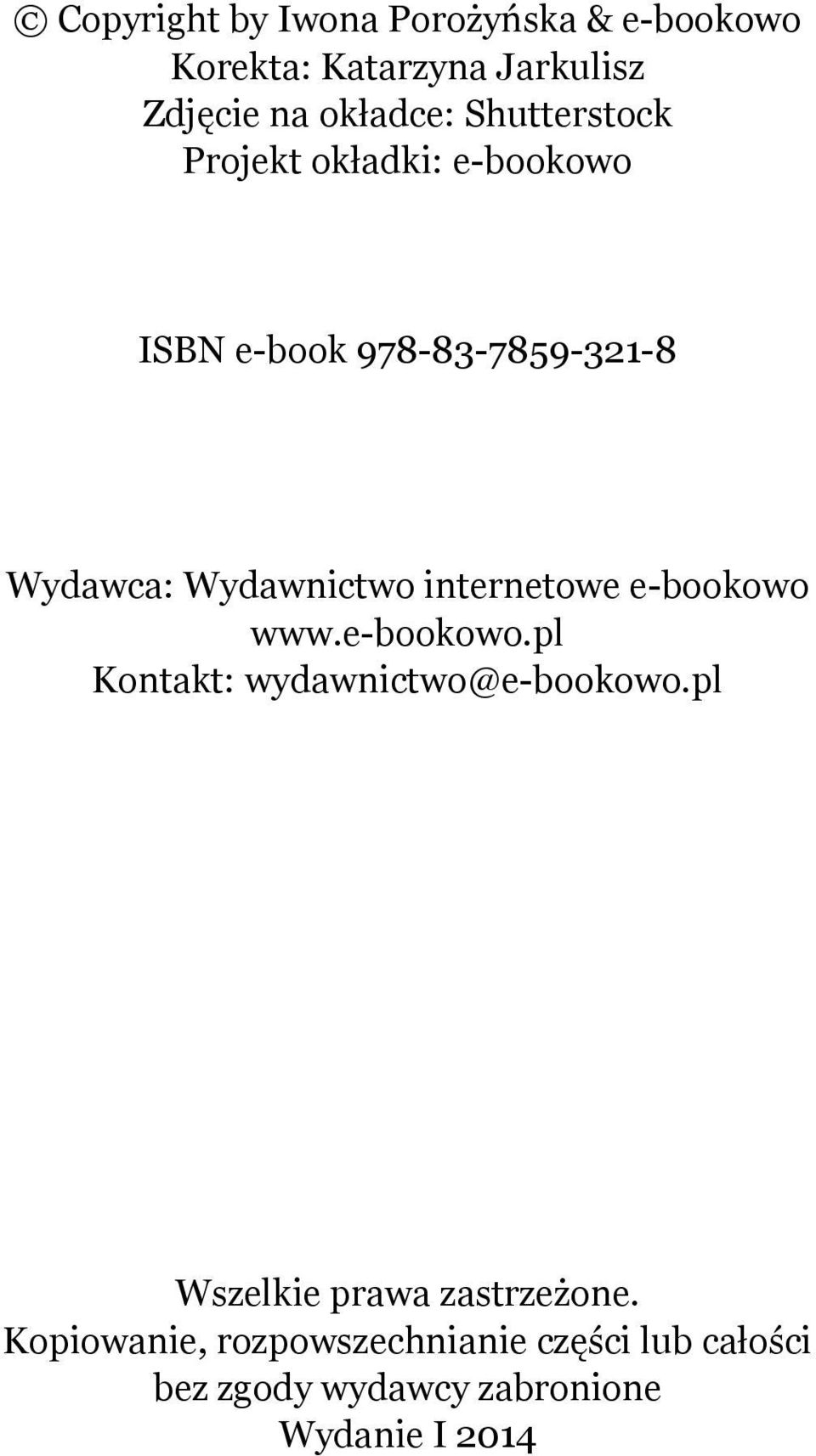 internetowe e-bookowo www.e-bookowo.pl Kontakt: wydawnictwo@e-bookowo.