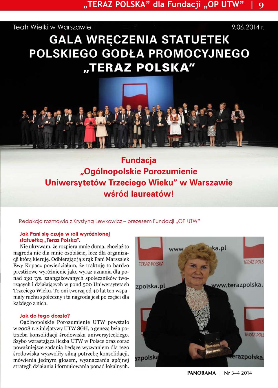 Redakcja rozmawia z Krystyną Lewkowicz prezesem Fundacji OP UTW Jak Pani się czuje w roli wyróżnionej statuetką Teraz Polska.