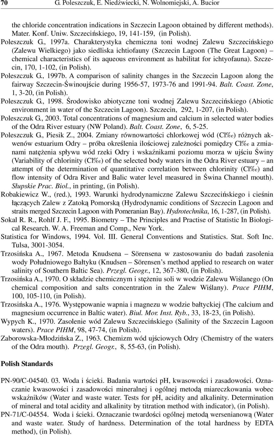 Charakterystyka chemiczna toni wodnej Zalewu Szczecińskiego (Zalewu Wielkiego) jako siedliska ichtiofauny (Szczecin Lagoon (The Great Lagoon) chemical characteristics of its aqueous environment as