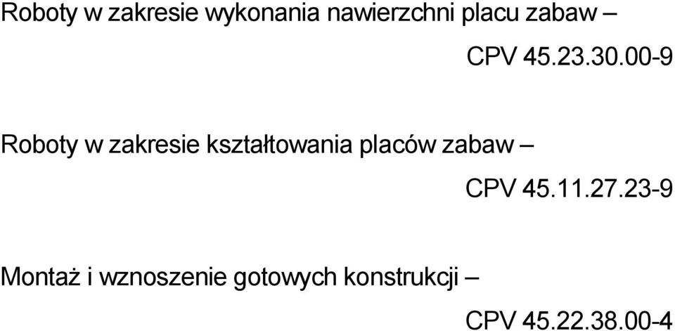 00-9 Roboty w zakresie kształtowania placów