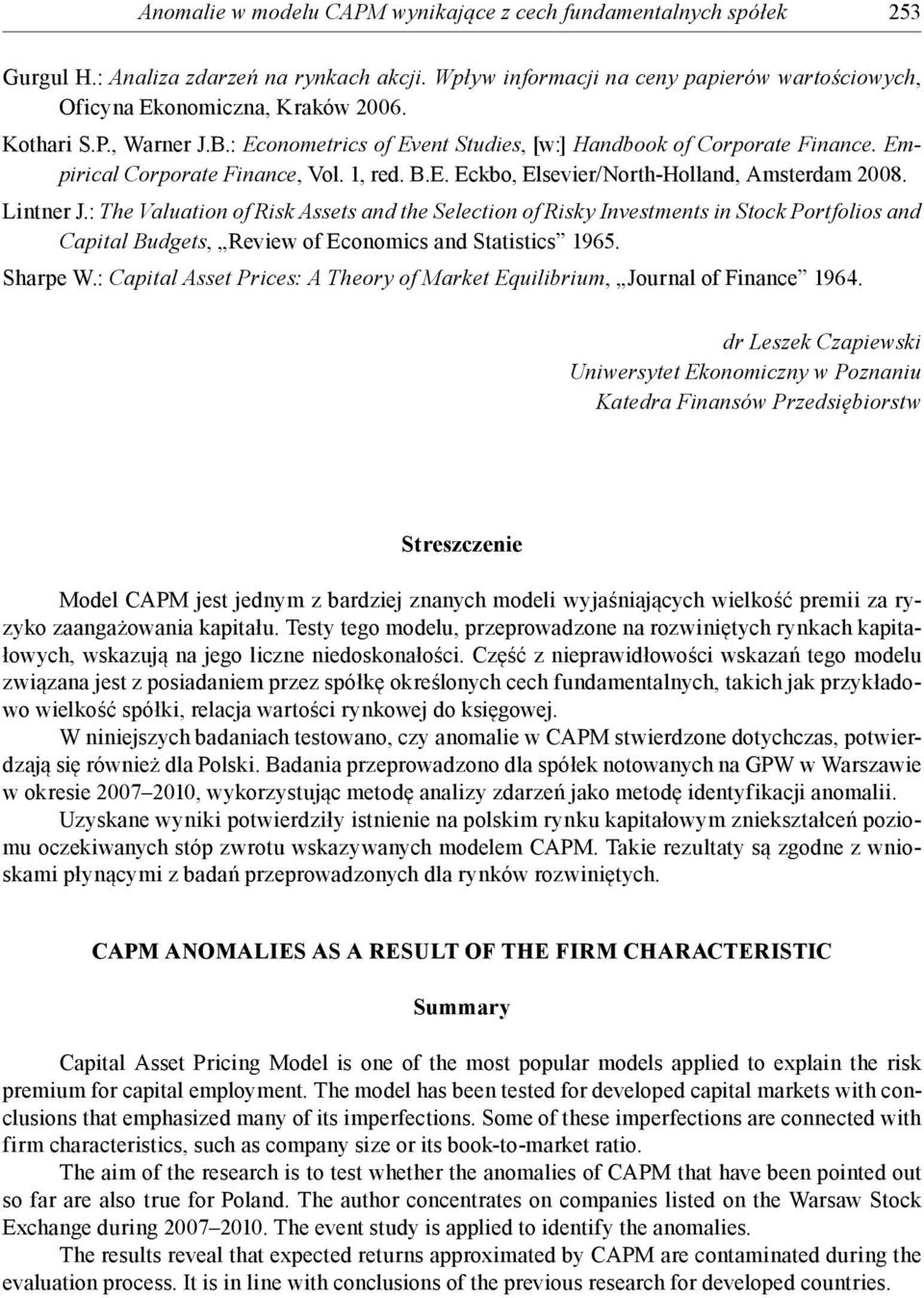 : The Valuation of Risk Assets and the Selection of Risky Investments in Stock Portfolios and Capital Budgets, Review of Economics and Statistics 1965. Sharpe W.