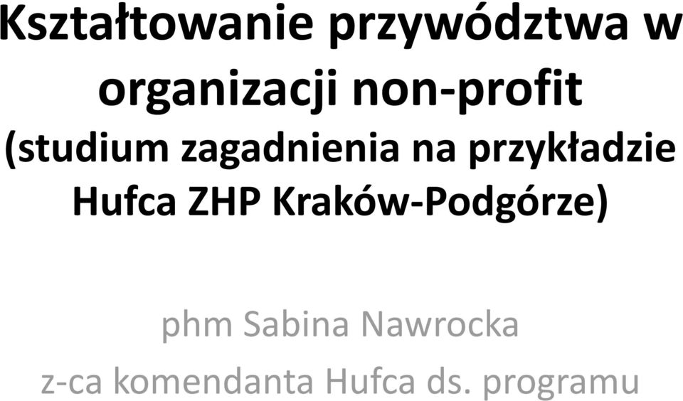 przykładzie Hufca ZHP Kraków-Podgórze)