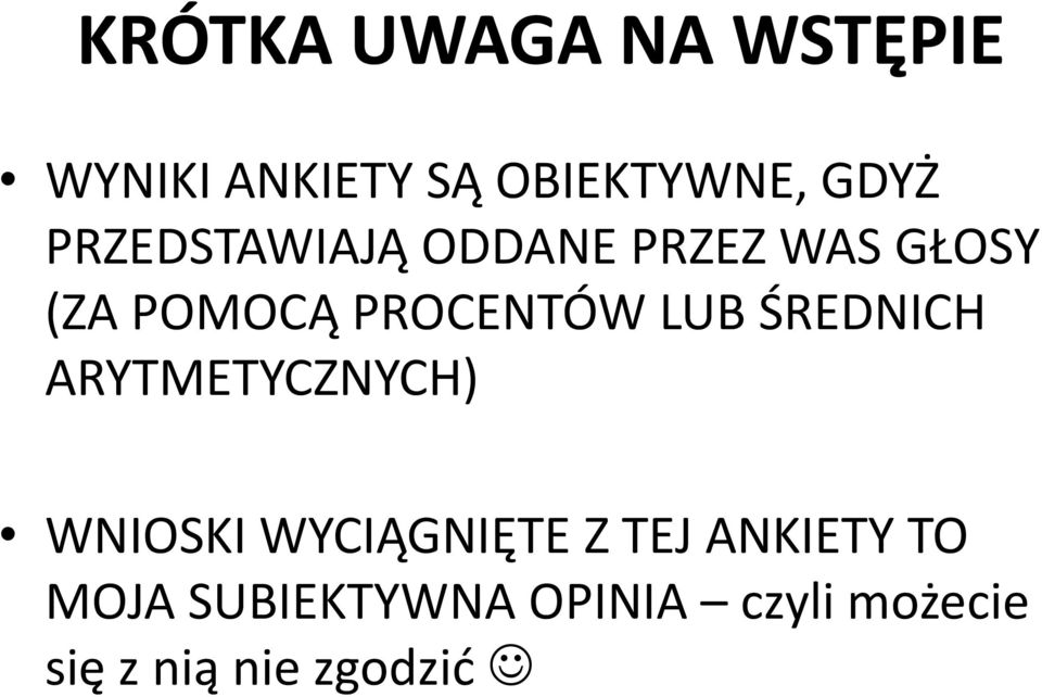 LUB ŚREDNICH ARYTMETYCZNYCH) WNIOSKI WYCIĄGNIĘTE Z TEJ