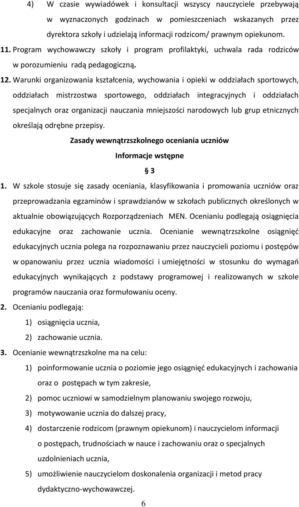 Warunki organizowania kształcenia, wychowania i opieki w oddziałach sportowych, oddziałach mistrzostwa sportowego, oddziałach integracyjnych i oddziałach specjalnych oraz organizacji nauczania