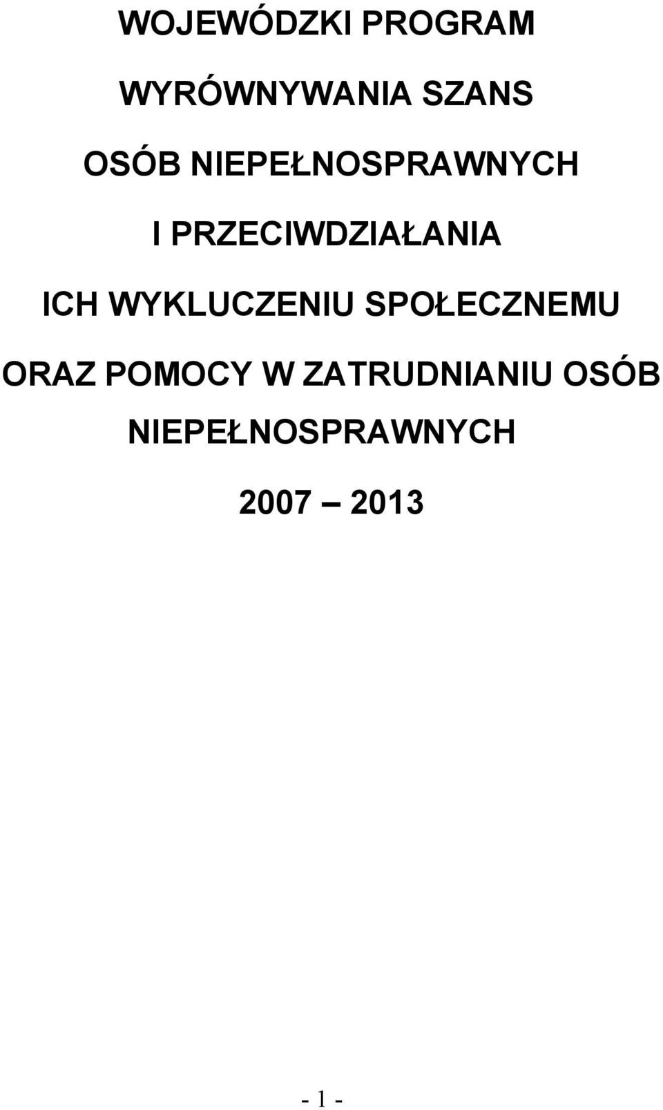 WYKLUCZENIU SPOŁECZNEMU ORAZ POMOCY W