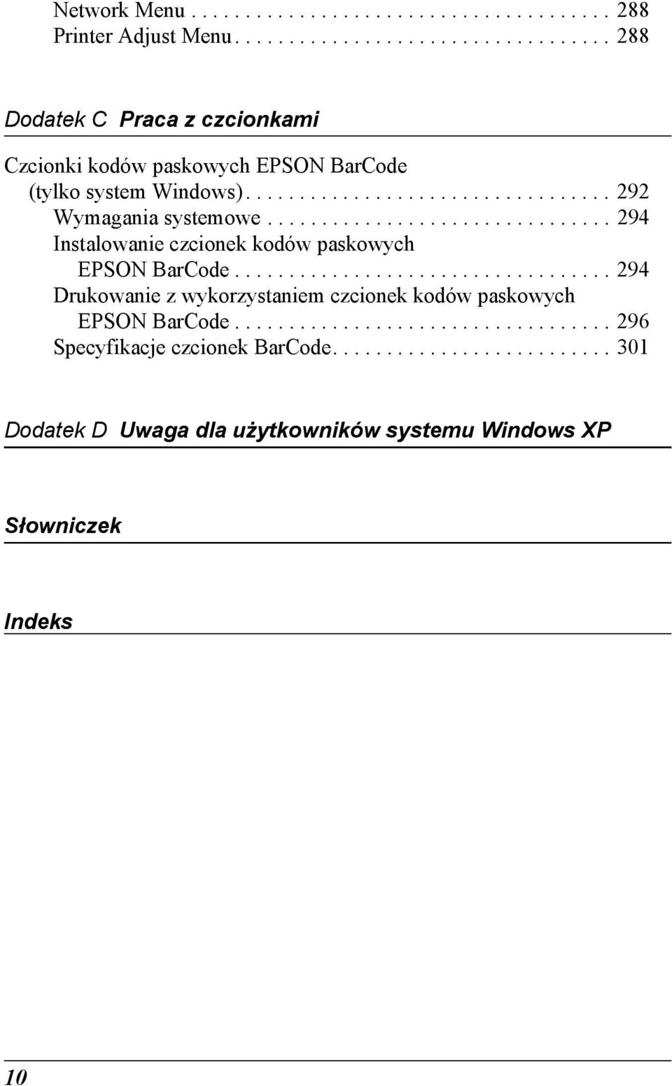 ............................... 29 Instalowanie czcionek kodów paskowych EPSON BarCode.