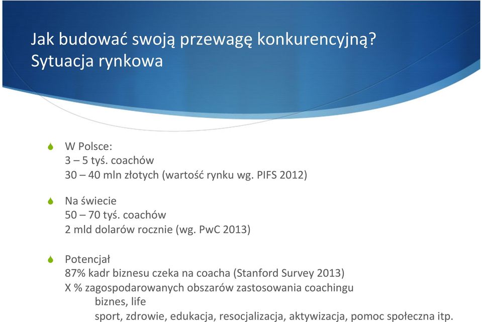 coachów 2 mld dolarów rocznie (wg.