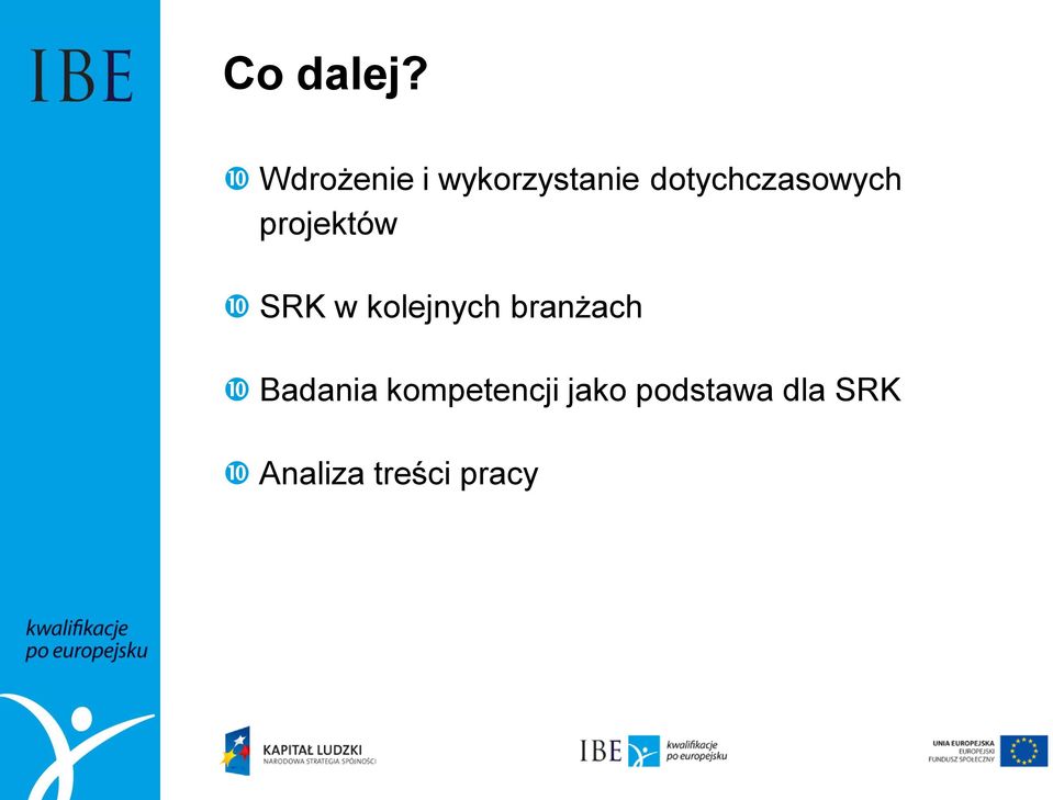 dotychczasowych projektów SRK w