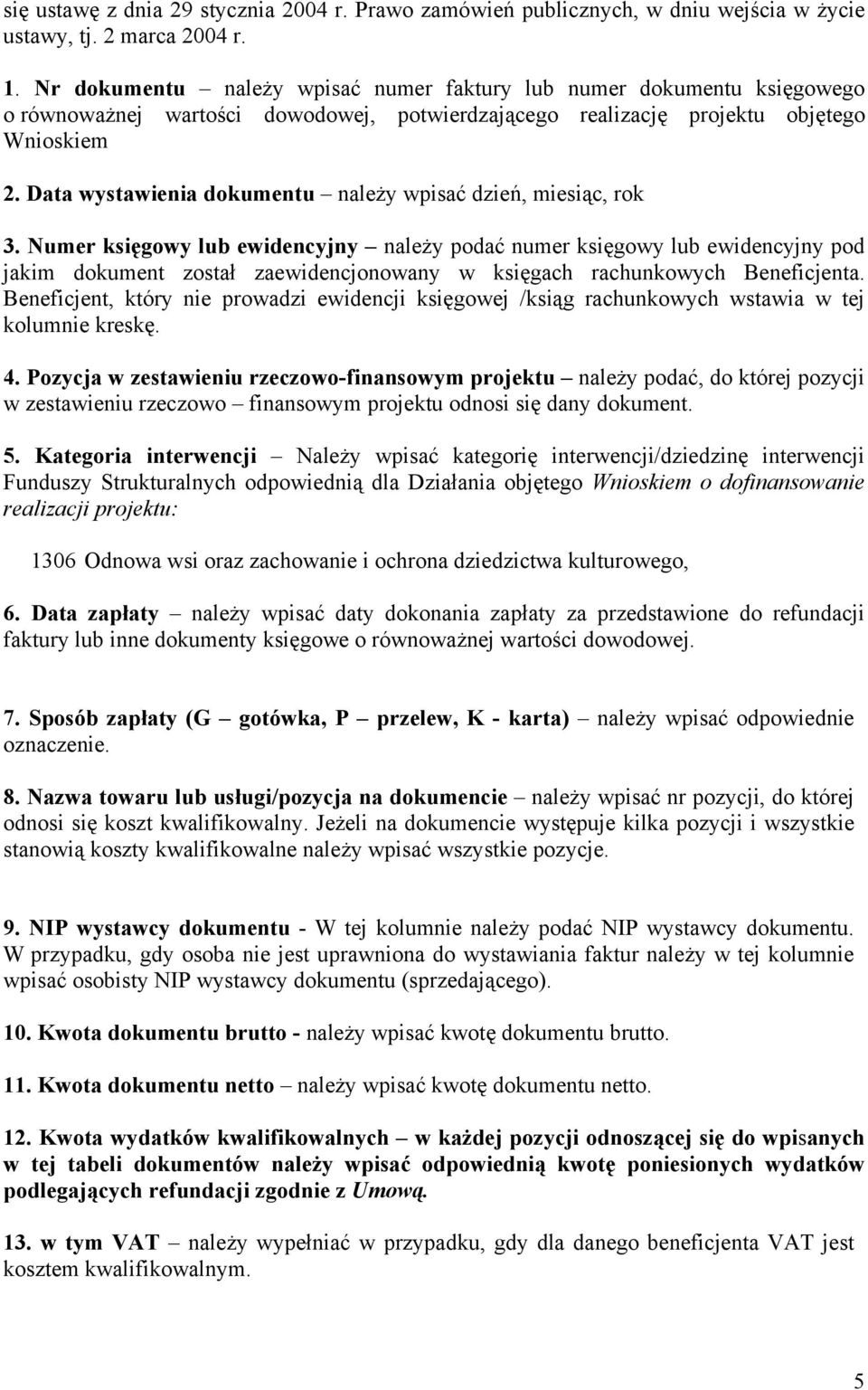 Data wystawienia dokumentu należy wpisać dzień, miesiąc, rok 3.